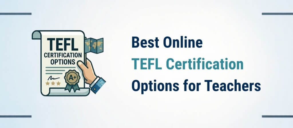 Choosing the Right Online TEFL Certification: A Practical Guide for Teachers 32 Choosing the Right Online TEFL Certification: A Practical Guide for Teachers - 31 - 4 TEFL