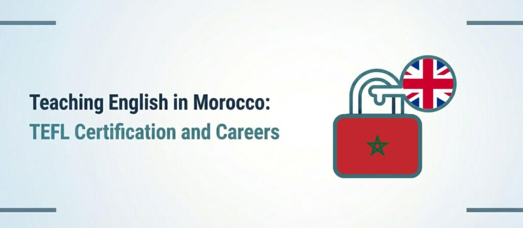 Teaching English in Morocco: Your Guide to TEFL Certification and Career Opportunities 32 Teaching English in Morocco: Your Guide to TEFL Certification and Career Opportunities - 31 - 4 TEFL