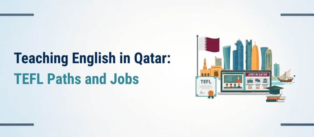 Teaching English in Qatar: TEFL Routes and Opportunities 32 Teaching English in Qatar: TEFL Routes and Opportunities - 31 - 4 TEFL