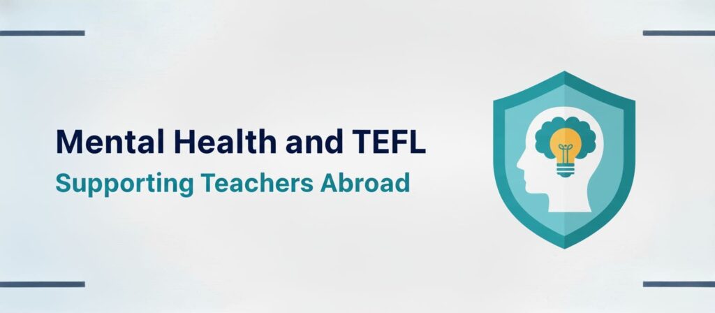 TEFL Wellbeing: Mental Health for Teachers Abroad - 17 - 4 TEFL