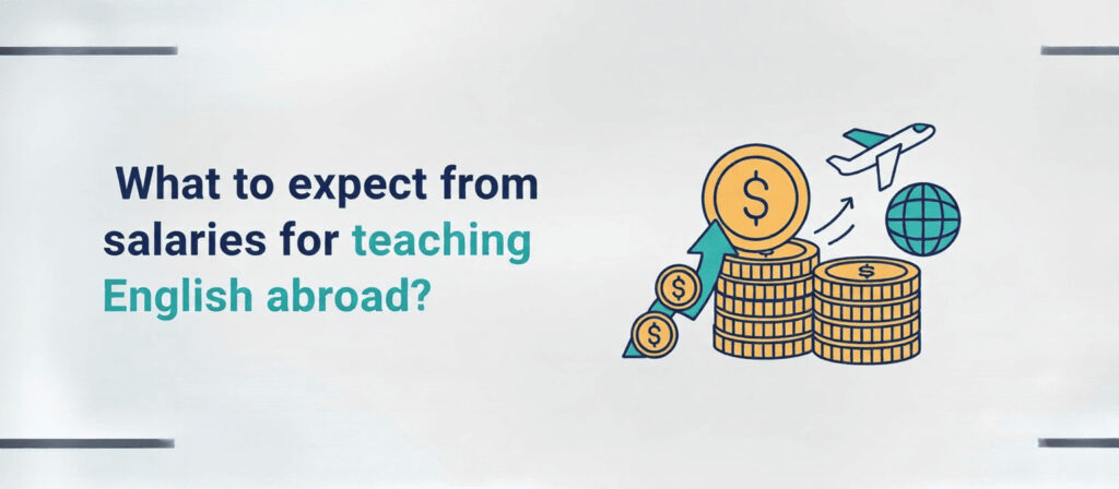 Understanding what to expect from salaries when teaching English abroad - 7 - 4 TEFL