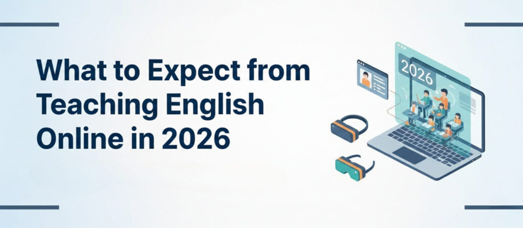 Online English Teaching in 2026: What to Expect | 4 TEFL